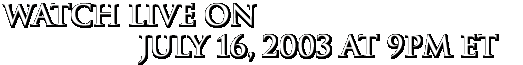 Watch Live on ESPN, July 10, 2002 at 9 p.m. ET